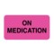 Nevs Label, On Medication 7/8" x 1-5/8" Flr Pink w/Black VW-0055 - alternate 1